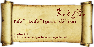 Körtvélyesi Áron névjegykártya